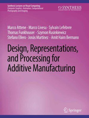 cover image of Design, Representations, and Processing for Additive Manufacturing